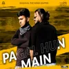 About Pagal Hun Main Song